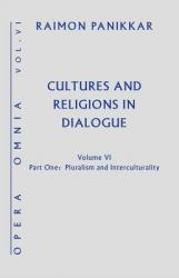  Cultures and Religions in Dialogue: Pluralism and Interculturality 