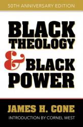  Black Theology and Black Power: 50th Anniversary Edition 