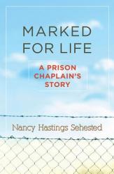  Marked for Life: A Prison Chaplain\'s Story 
