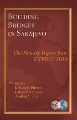  Building Bridges in Sarajevo: The Plenary Papers from Ctewc 2018 