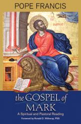  The Gospel of Mark: A Spiritual and Pastoral Reading 