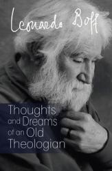  Thoughts and Dreams of an Old Theologian 