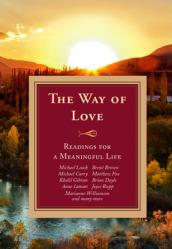  The Way of Love: Readings for a Meaningful Life 