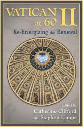  Vatican II at 60: Re-Energizing the Renewal 