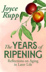  The Years of Ripening: Reflections on Aging in the Later Years 