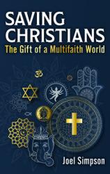  Saving Christians: The Gift of a Multi-Faith World 