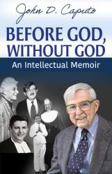  Before God, Without God: An Intellectual Memoir 
