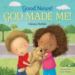  Good News! God Made Me!: (A Cute Rhyming Board Book for Toddlers and Kids Ages 1-3 That Teaches Children That God Made Their Fingers, Toes, Nos 