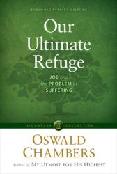  Our Ultimate Refuge: Job and the Problem of Suffering 