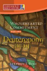  Wholehearted Commitment: Deuteronomy: Part 2 [16-34] 