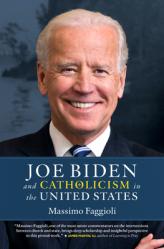  Joe Biden and Catholicism in the United States 