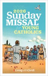  2025-2026 Living with Christ Sunday Missal for Young Catholics 