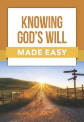  Knowing God\'s Will Made Easy 