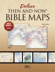  Deluxe Then and Now Bible Maps: New and Expanded Edition 