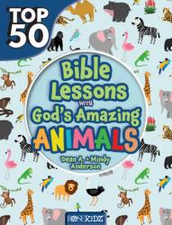  Top 50 Bible Lessons with God\'s Amazing Animals 
