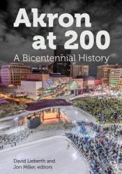  Akron at 200: A Bicentennial History 