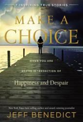  Make a Choice: When You Are at the Intersection of Happiness and Despair 