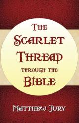  The Scarlet Thread Through the Bible 