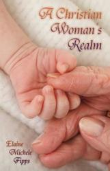  A Christian Woman\'s Realm: From Birth to Death 