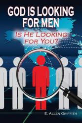  God is Looking for Men: Is He Looking for You? 