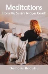  Meditations From My Sister\'s Prayer Couch 