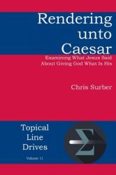  Rendering unto Caesar: Examining What Jesus Said About Giving God What Is His 