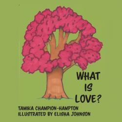  What Is Love? 