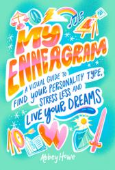  My Enneagram: A Visual Guide to Find Your Personality Type, Stress Less, and Live Your Dreams 