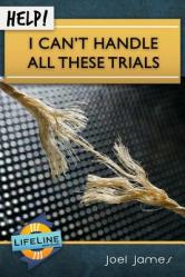  Help! I Can\'t Handle All These Trials 