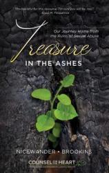  Treasure in the Ashes: Our Journey Home from the Ruins of Sexual Abuse 