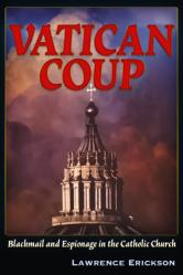  Vatican Coup: On Blackmail and Espionage in the Catholic Church 
