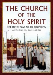  The Church of the Holy Spirit: The 140th Year of Its Founding 