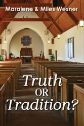  Truth or Tradition? 