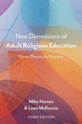  New Dimensions of Adult Religious Education: From Theory to Practice 