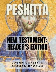  Peshitta New Testament: Reader\'s Edition: New Testament Reader\'s Edition 