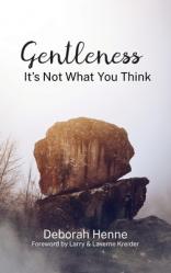  Gentleness: It\'s Not What You Think 