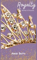  Royalty: Women in Purpose 