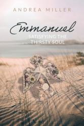  Emmanuel: Satisfying the Thirsty Soul 