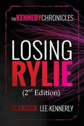  The Kennedy Chronicles: Losing Rylie 