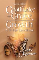  Gratitude + Grace = Growth: A 31-Day Devotional 