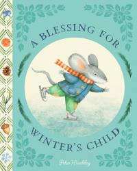  A Blessing for Winter\'s Child 