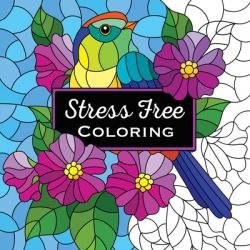  Stress Free Coloring (Each Coloring Page Is Paired with a Calming Quotation or Saying to Reflect on as You Color) (Keepsake Coloring Books) 