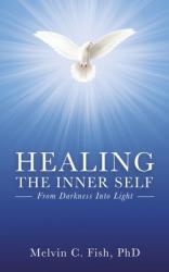  Healing the Inner Self: From Darkness Into Light 