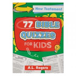  77 Bible Quizzes for Kids: New Testament 