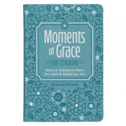  Moments of Grace for Teachers 