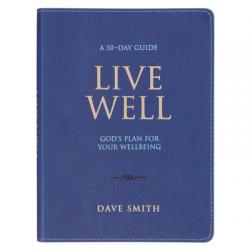  Live Well; God\'s Plan for Your Wellbeing 