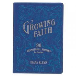  Growing Faith: 90 Devotional Stories for Families 