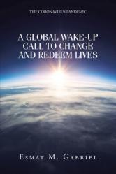  The Coronavirus Pandemic: A Global Wake-Up Call to Change and Redeem Lives 