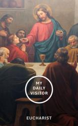  My Daily Visitor: Eucharist 
