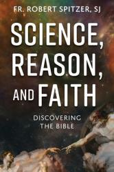  Science, Reason, and Faith: Discovering the Bible 